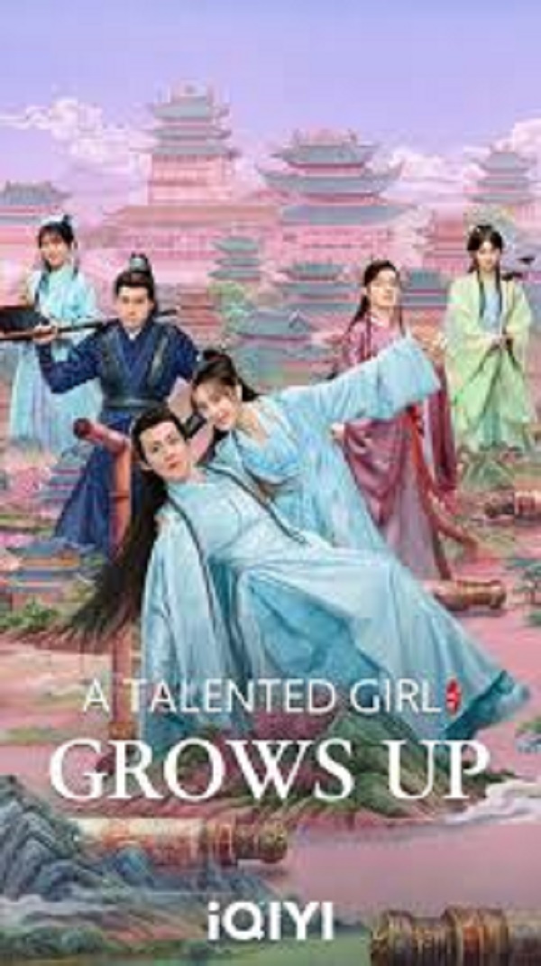 A Talented Girl Grows Up (2024) คุณหนูคนเก่งของข้าโตแล้ว ซับไทย