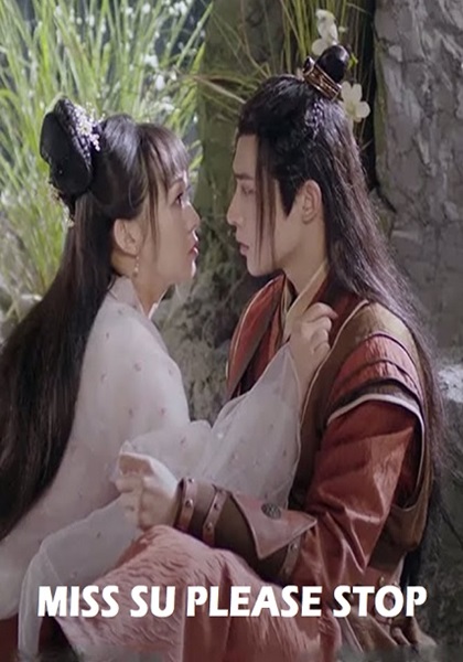 Miss Su Please Stop คุณหนูซู ได้โปรดอยู่ ซับไทย