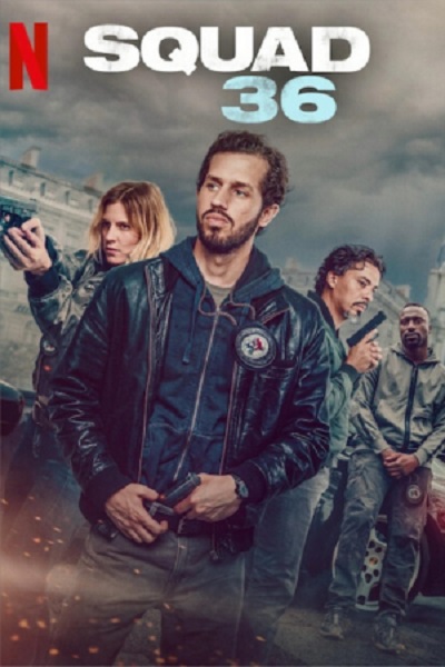 SQUAD 36 (2025) หน่วย 36: ตำรวจมือพระกาฬ พากย์ไทย
