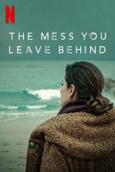 The Mess You Leave Behind Season 1 ซับไทย