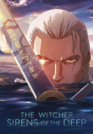 The Witcher Sirens of the Deep (2025) เดอะ วิทเชอร์ นักล่าจอมอสูร ไซเรนแห่งทะเลลึก พากย์ไทย